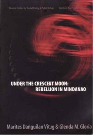 Under The Crescent Moon: Rebellion in Mindanao