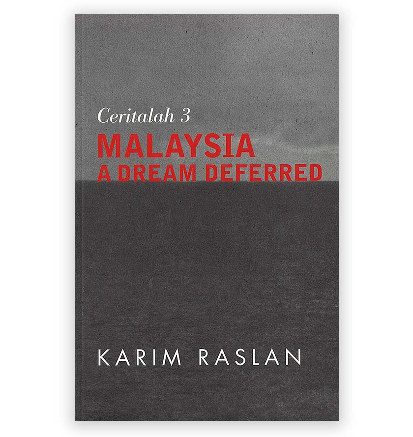 'Ceritalah 3: Malaysia, A Dream Deferred' adalah kompilasi artikel milik Karim Raslan tentang pilihan raya umum Malaysia 2008.