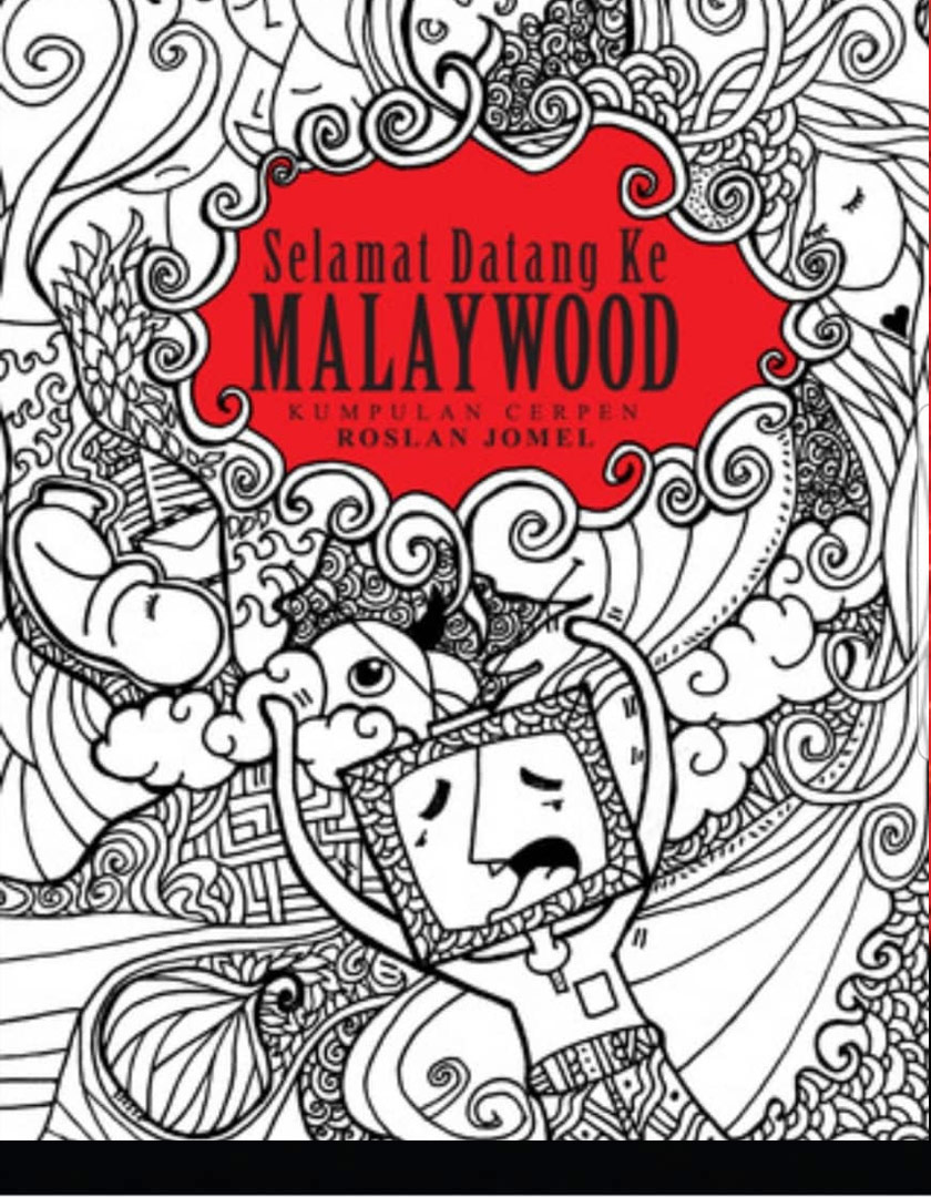 Karya Roslan Jomel berjudul 'Selamat Datang Malaywood'.