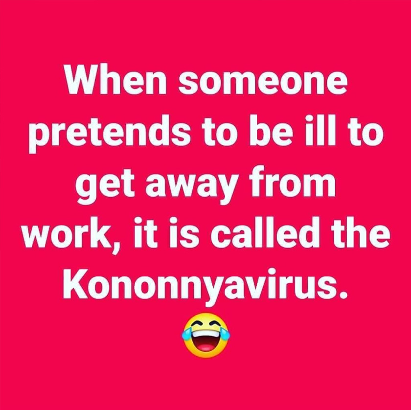 Adakah anda termasuk golongan nakal yang menggunakan `kononnyavirus’ sebagai alasan untuk mendapatkan cuti sakit?