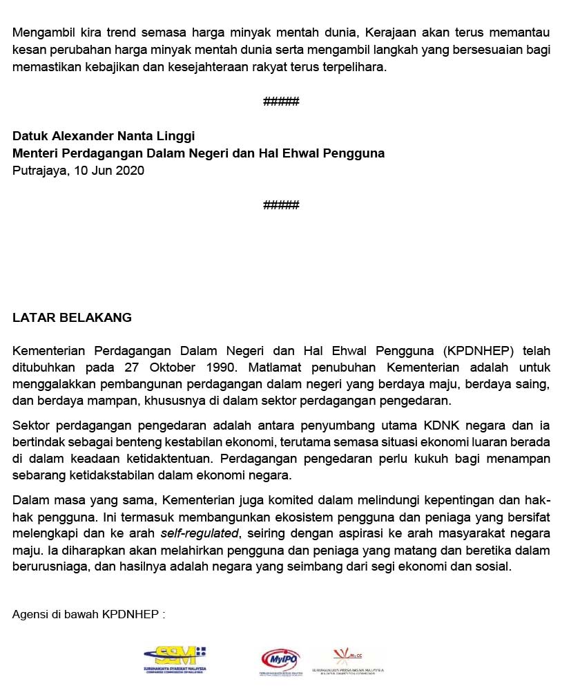 Menterinya, Datuk Alexander Nanta Linggi berkata, penetapannya masih melalui Mekanisme Harga Automatik (APM) yang dipengaruhi harga minyak yang diproses selari dengan harga minyak mentah dunia.