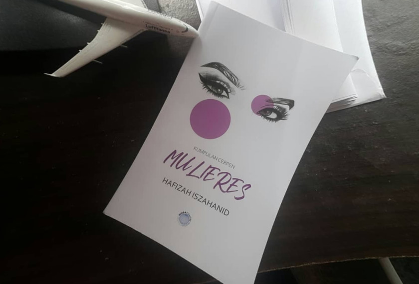 Mulieres merupakan kumpulan cerpen yang ditulis oleh Hafizah Iszahanid - Gambar Hafizah Iszahanid