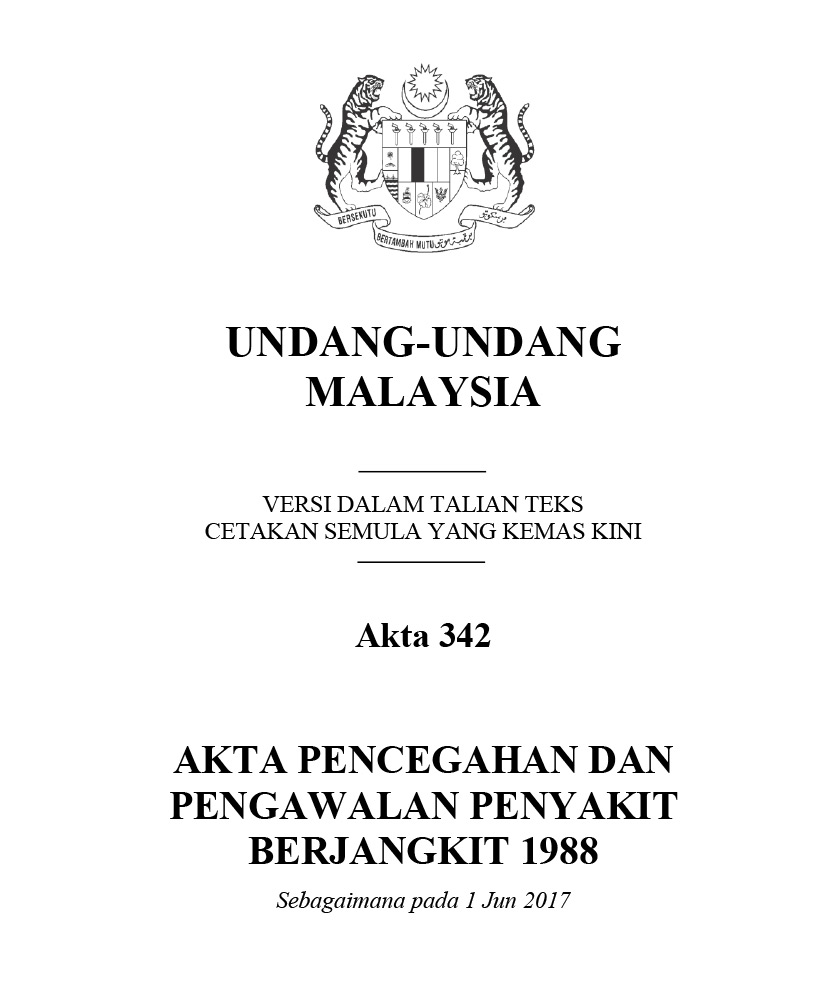 AKTA PENCEGAHAN DAN PENGAWALAN PENYAKIT BERJANGKIT 1988