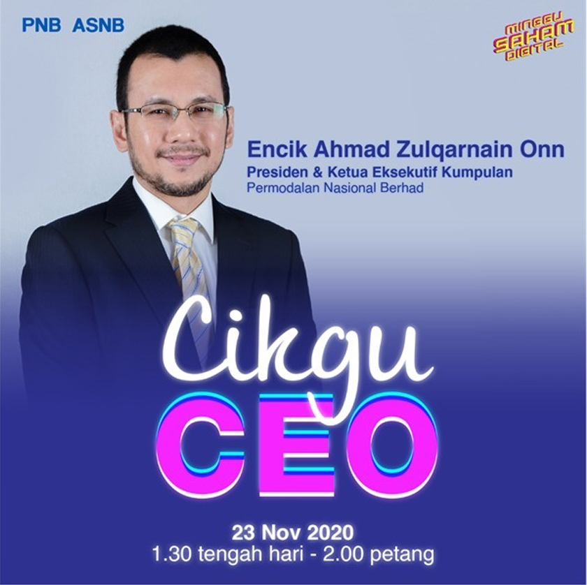 Dipersembahkan oleh PNB, Maybank Berhad dan UMW Holdings Berhad, Cikgu CEO akan memaparkan soalan daripada golongan belia Malaysia dalam interaksi maya dengan para CEO mengenai literasi kewangan. - Gambar PNB