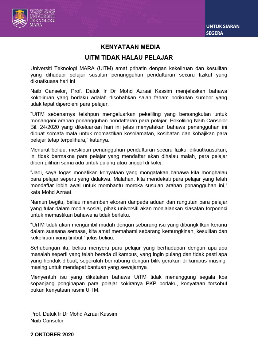 Universiti Teknologi MARA (UiTM) amat prihatin dengan kekeliruan dan kesulitan yang dihadapi pelajar susulan penangguhan pendaftaran secara fizikal yang dikuatkuasa