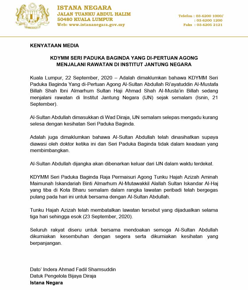 Datuk Pengelola Bijaya Diraja Istana Negara, Datuk Indera Ahmad Fadil Shamsuddin berkata, Al-Sultan Abdullah dimasukkan di Wad Diraja, IJN selepas mengadu kurang selesa dengan kesihatan baginda.
