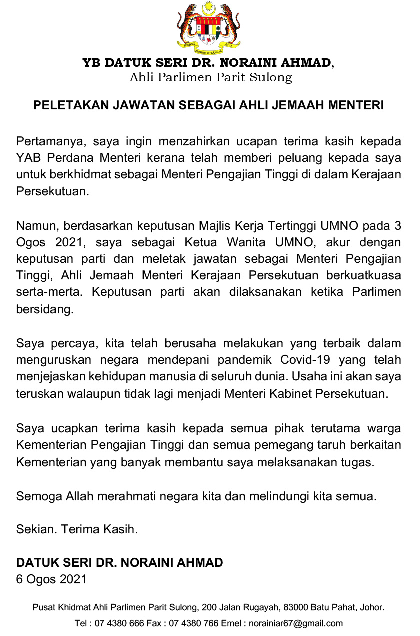 Menteri Pengajian Tinggi, Datuk Seri Noraini Ahmad mengumumkan peletakan jawatannya berkuat kuasa serta merta.