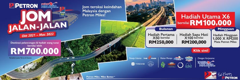 Kempen ‘Jom Jalan-jalan’ Petron Malaysia bermula Oktober 2021 hingga Mac 2022. - Gambar Petron Malaysia