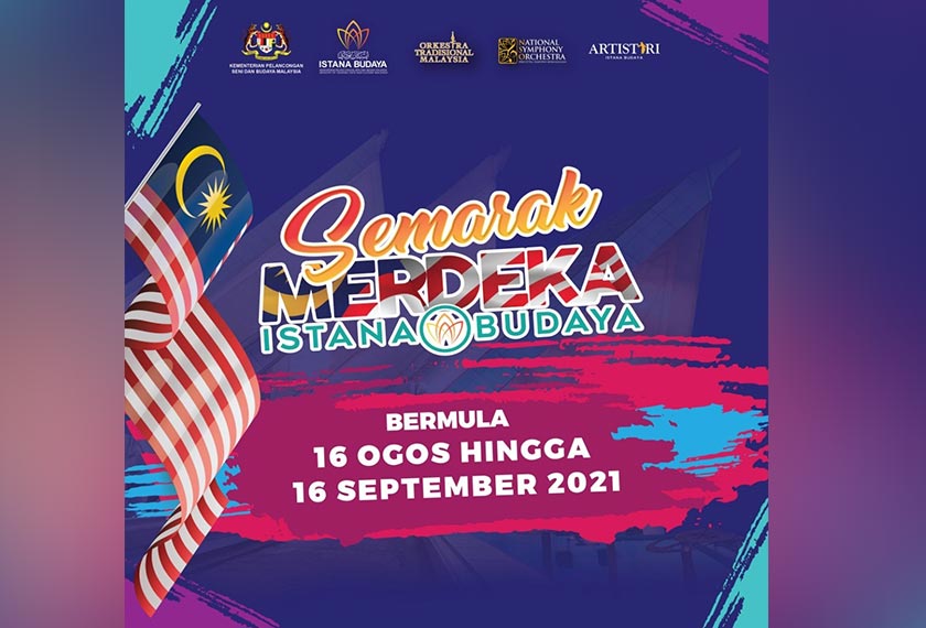 Program Semarak Merdeka Istana Budaya yang dijadualkan sehingga 16 September secara dalam talian. - Gambar ihsan Istana Budaya