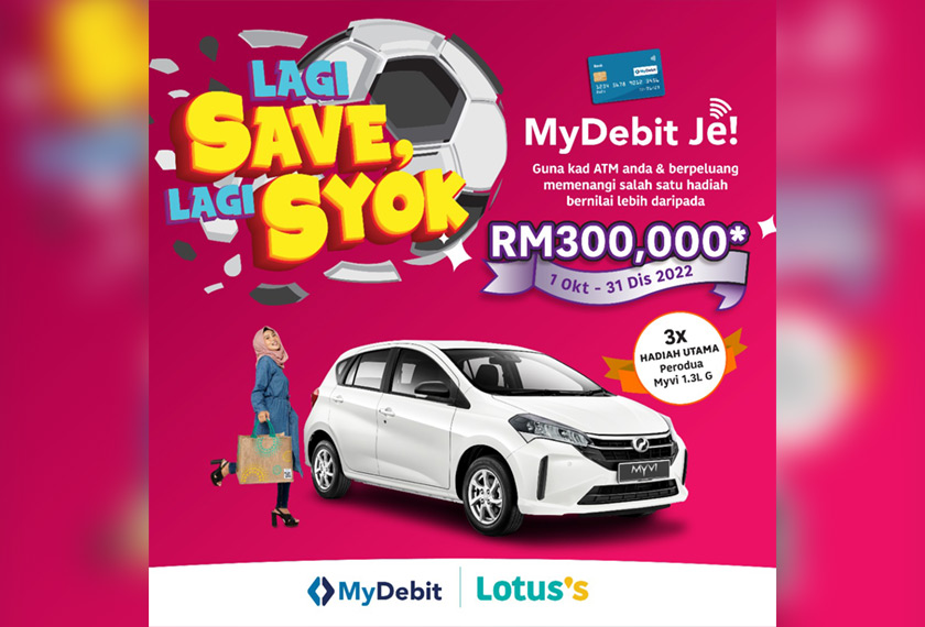 Kempen #LagiSaveLagiSyok MyDebit Je, ini pula akan berlansung sehingga 31 Disember ini menawarkan hadiah hebat lebih daripada RM300,000.
