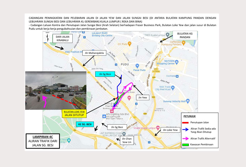 Trafik Jalan Kinabalu menghala ke Jalan Loke Yew dan Jalan Sungai Besi akan dilencongkan ke Jalan Yew menghala ke Bulatan Pudu sahaja. 