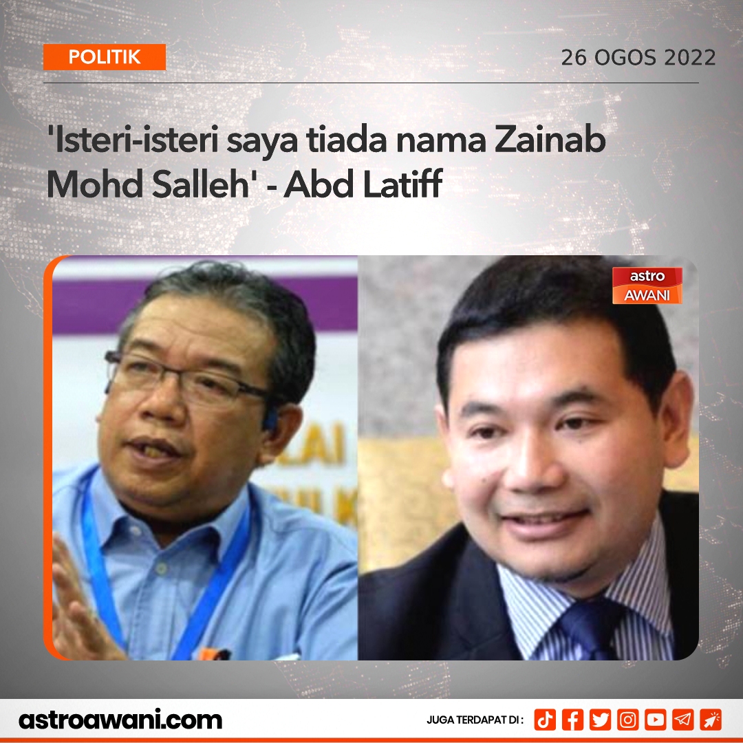 Dr. Abd Latiff Ahmad pernah menjela.skan isterinya tiada bernama Zainab Mohd Salleh