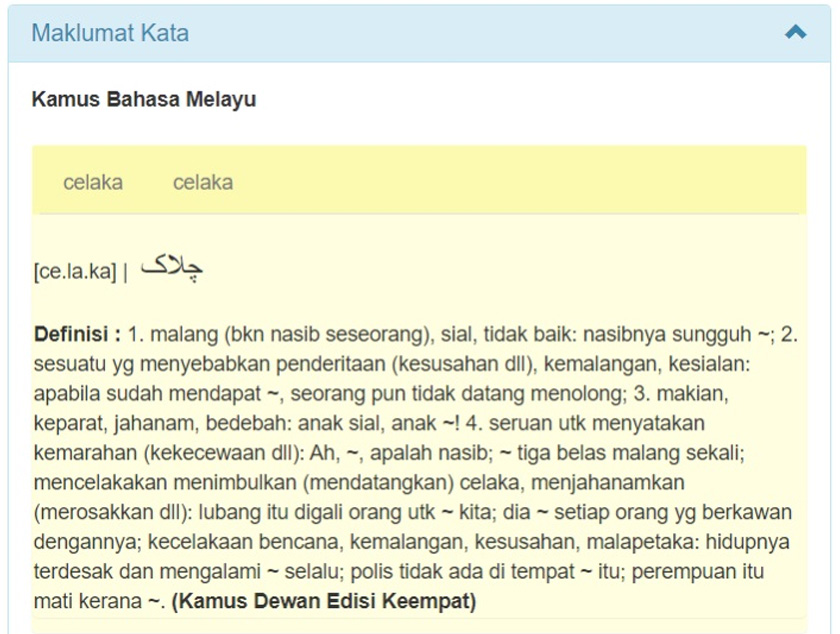 Maksud dan huraian perkataan 'celaka' menurut Dewan Bahasa dan Pustaka, yang sama saja ertinya dengan 'malang' atau 'kurang bernasib baik'..