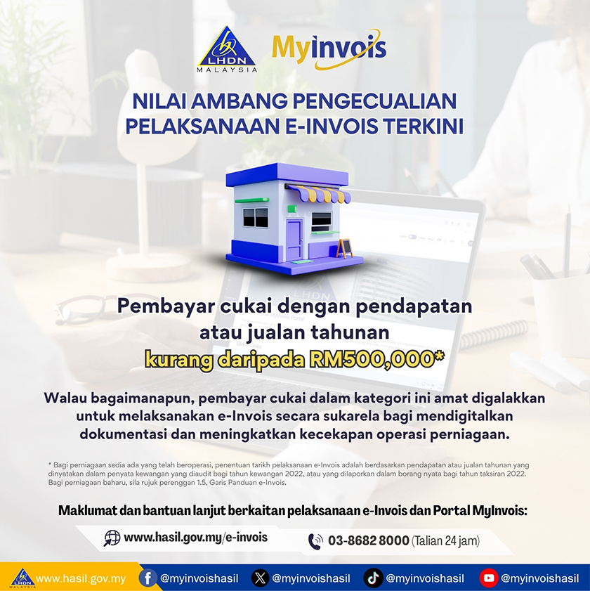 Perniagaan dengan pendapatan tahunan bawah RM500,000 dikecualikan daripada pelaksanaan e-Invois buat masa ini, menurut HASiL. (Gambar: HASiL Malaysia)