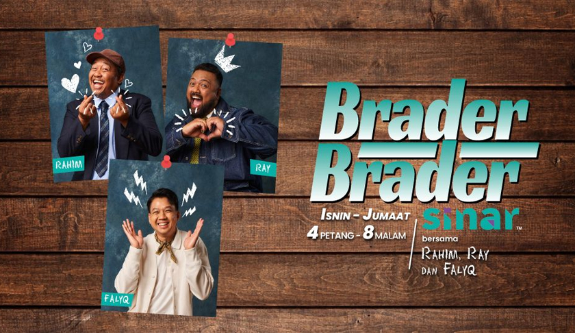 Falyq, Ray dan Rahim di segmen Brader Brader SINAR pada sesi petang.