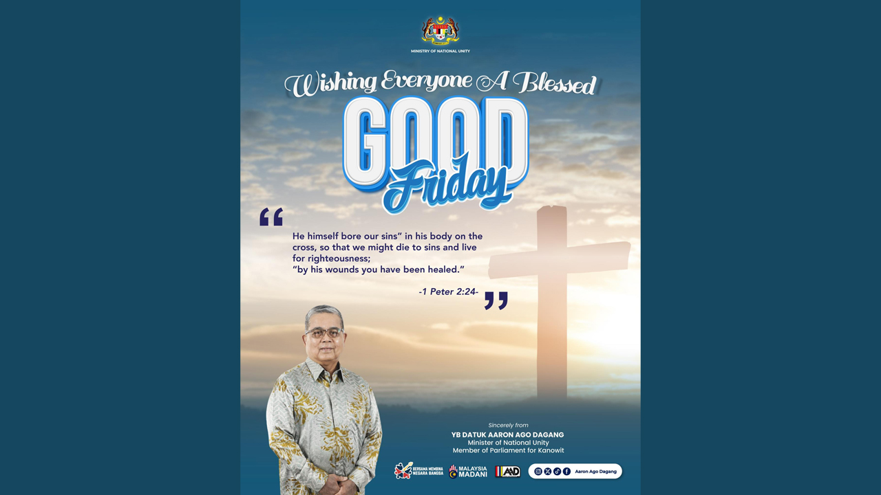 Aaron ucap selamat menyambut Good Friday, ajak rakyat perkukuh ...